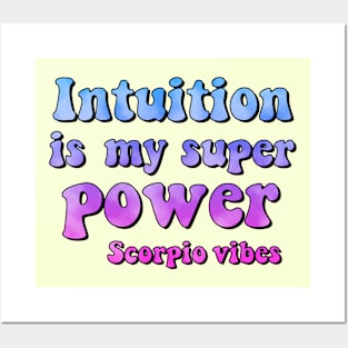 Intuition is my superpower Scorpio funny quotes sayings zodiac astrology signs 70s 80s aesthetic Posters and Art